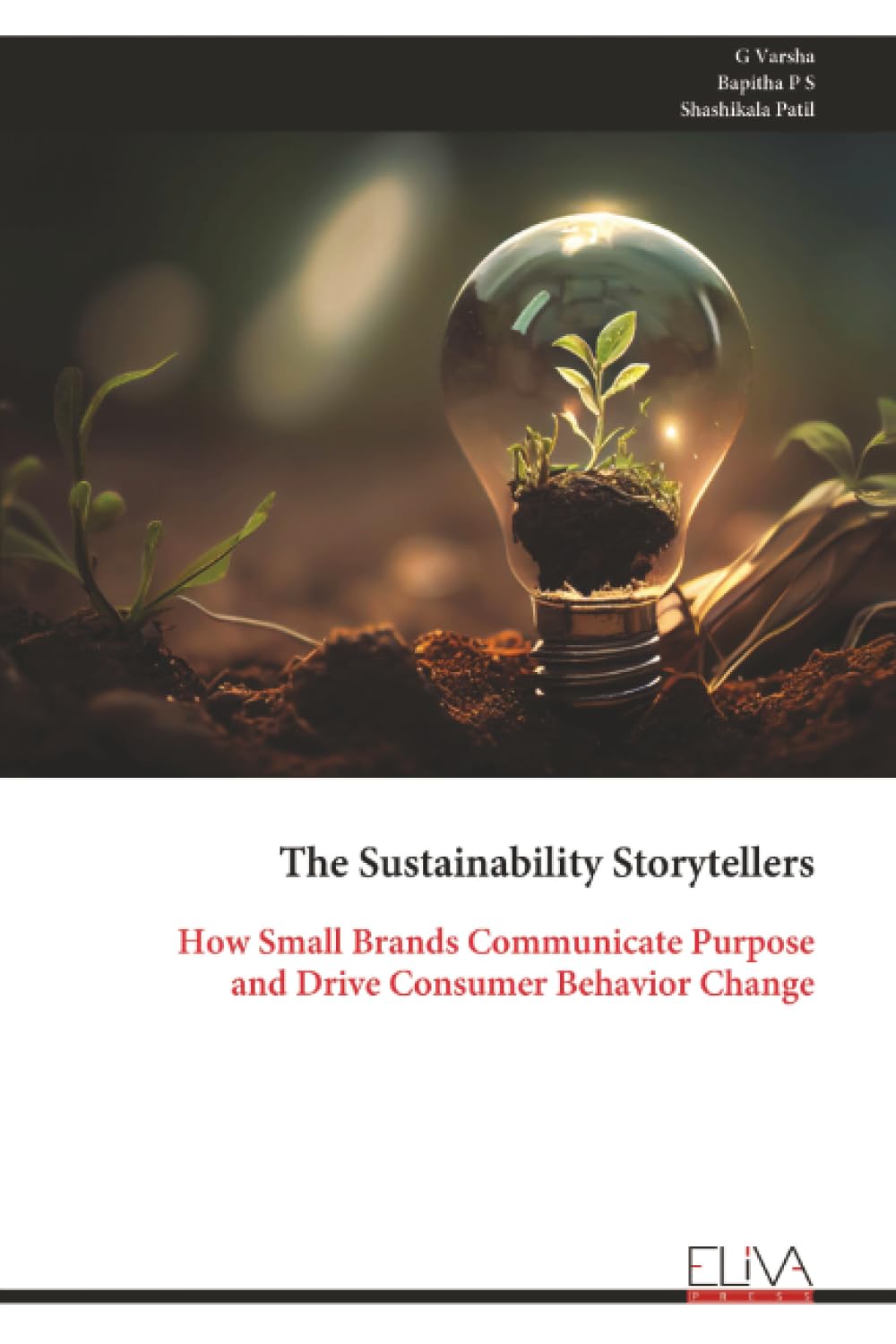 The Sustainability Storytellers: How Small Brands Communicate Purpose and Drive Consumer Behavior Change