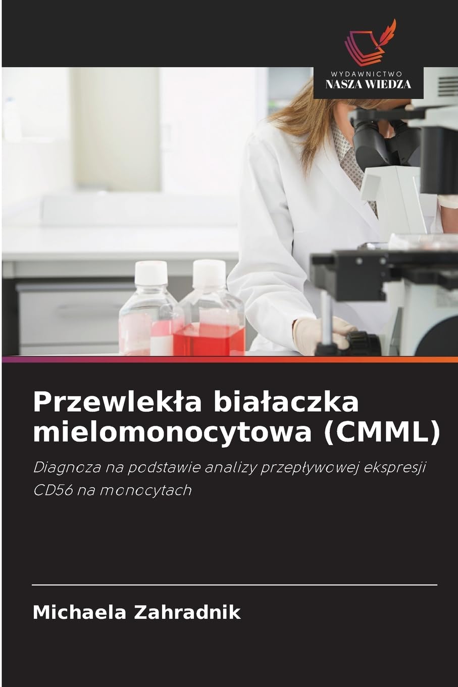 Przewlekla bialaczka mielomonocytowa (CMML): Diagnoza na podstawie analizy przep¿ywowej ekspresji CD56 na monocytach