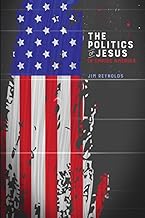 The Politics of Jesus: In Empire America