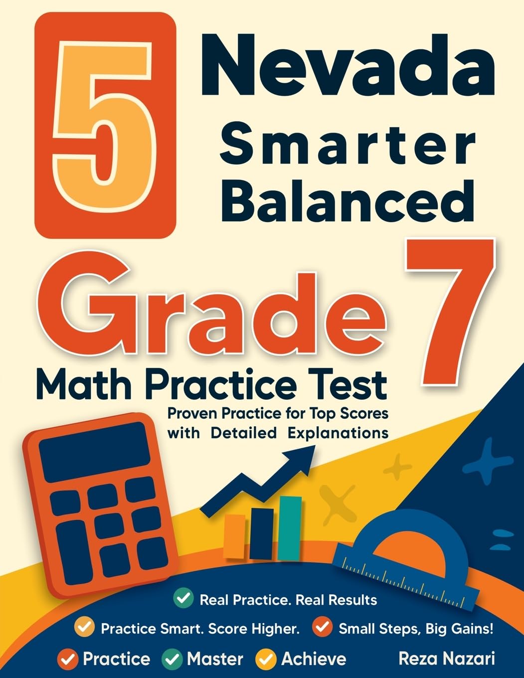 5 Nevada Smarter Balanced Grade 7 Math Practice Tests: Proven Practice for Top Scores with Detailed Explanations