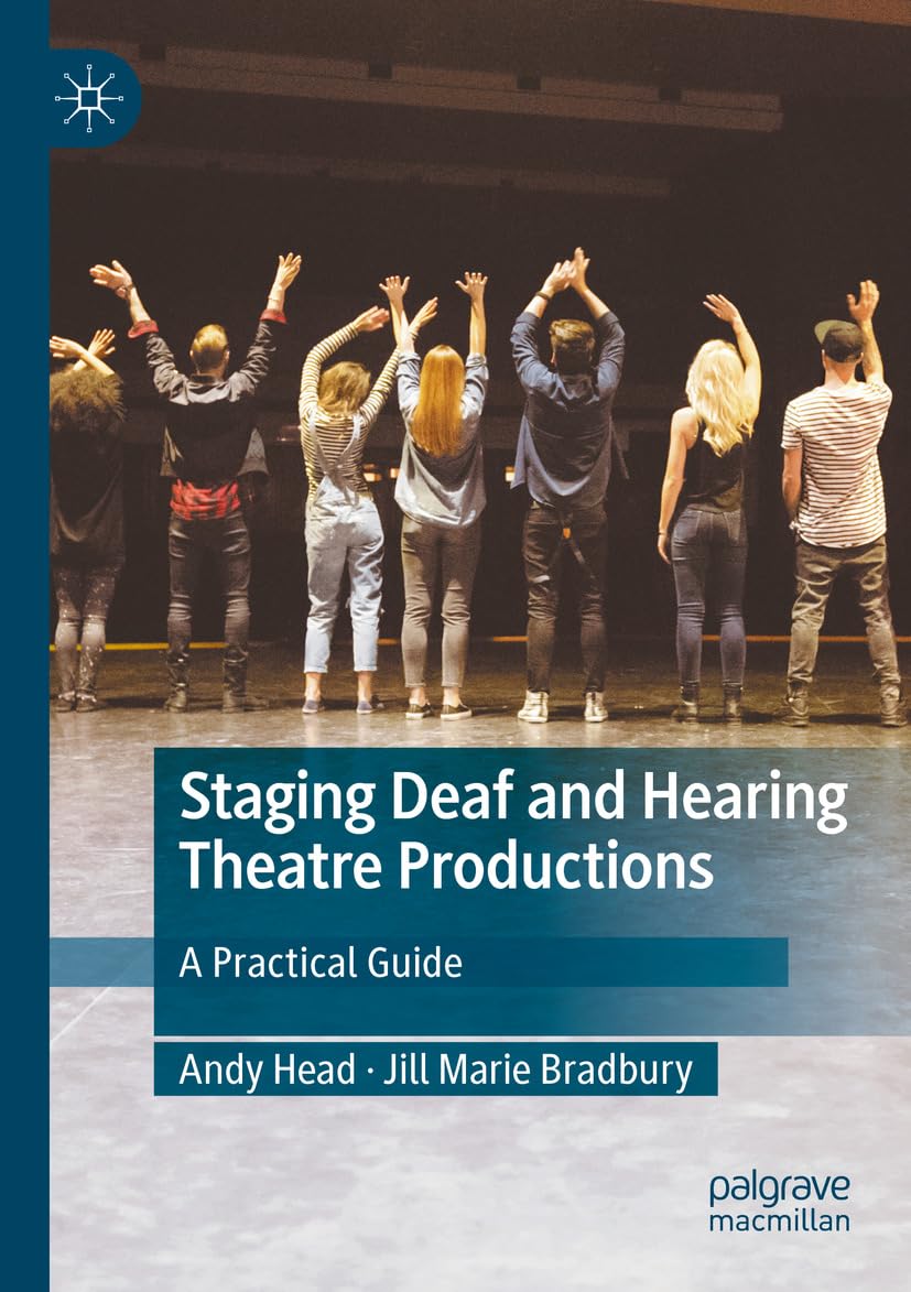 Livre Staging Deaf and Hearing Theatre Productions guide mise en scène théâtre accessible