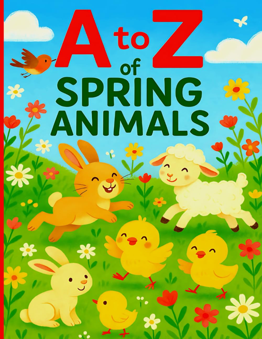 A to Z of Spring Animals: Alphabet Learning with Springtime Animals. A Coloring Book for Preschool, Kindergarten & Early Learners (Festive ABC for Young Learners)