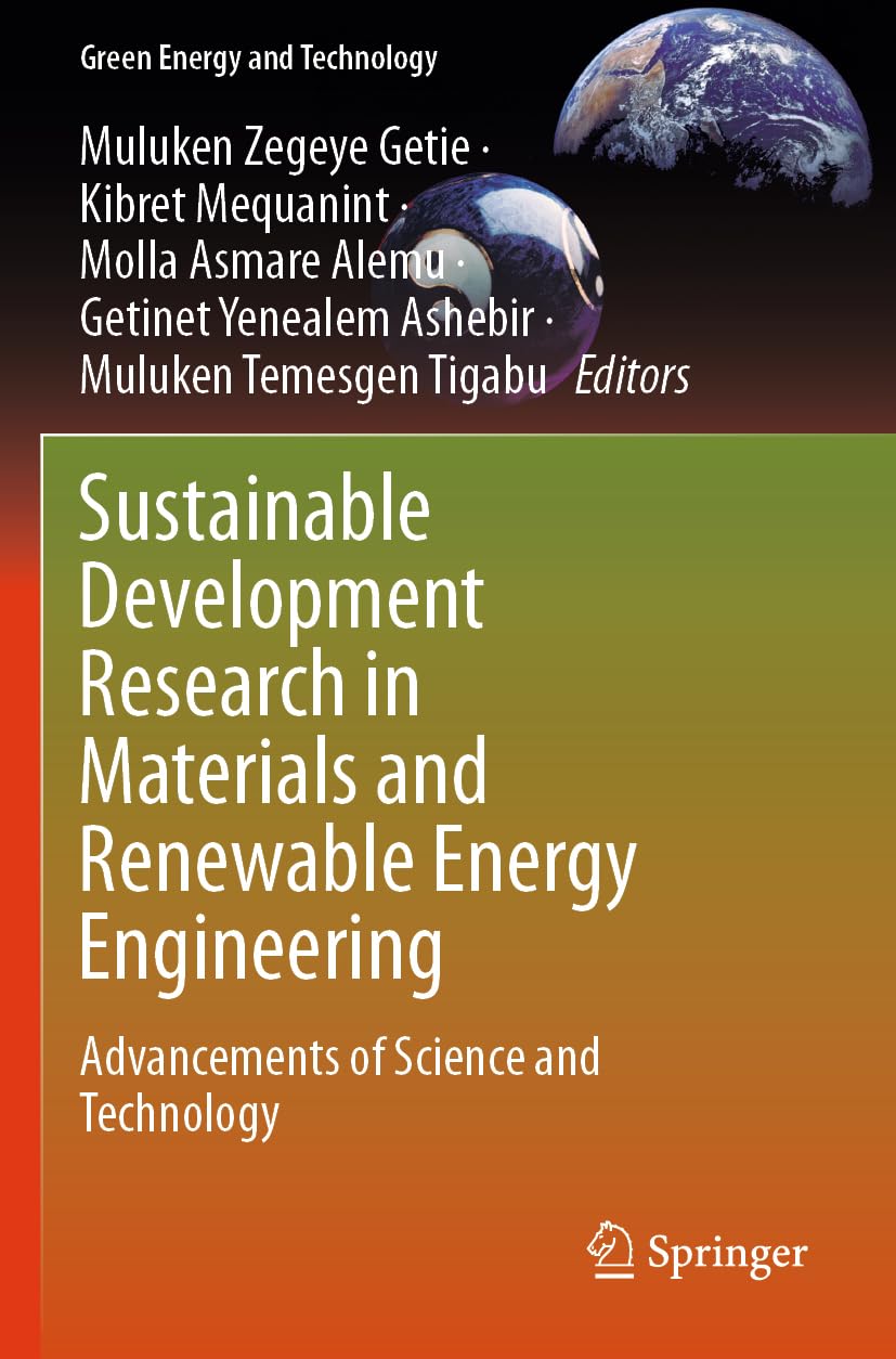 Sustainable Development Research in Materials and Renewable Energy Engineering: Advancements of Science and Technology (Green Energy and Technology)