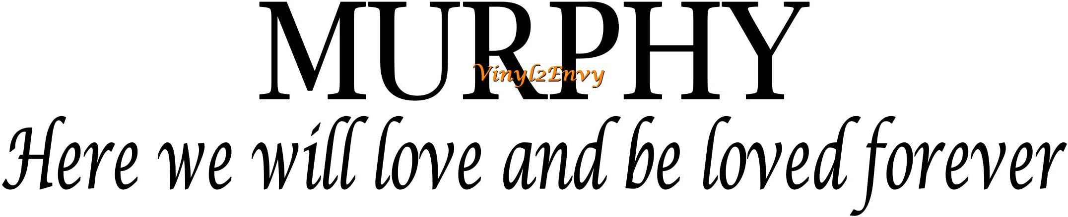 Family Name Decal - Here We Will Love And Be Loved Forever - Wall Decal