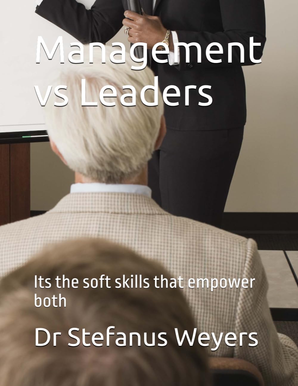 Management vs Leaders: Its the soft skills that empower both
