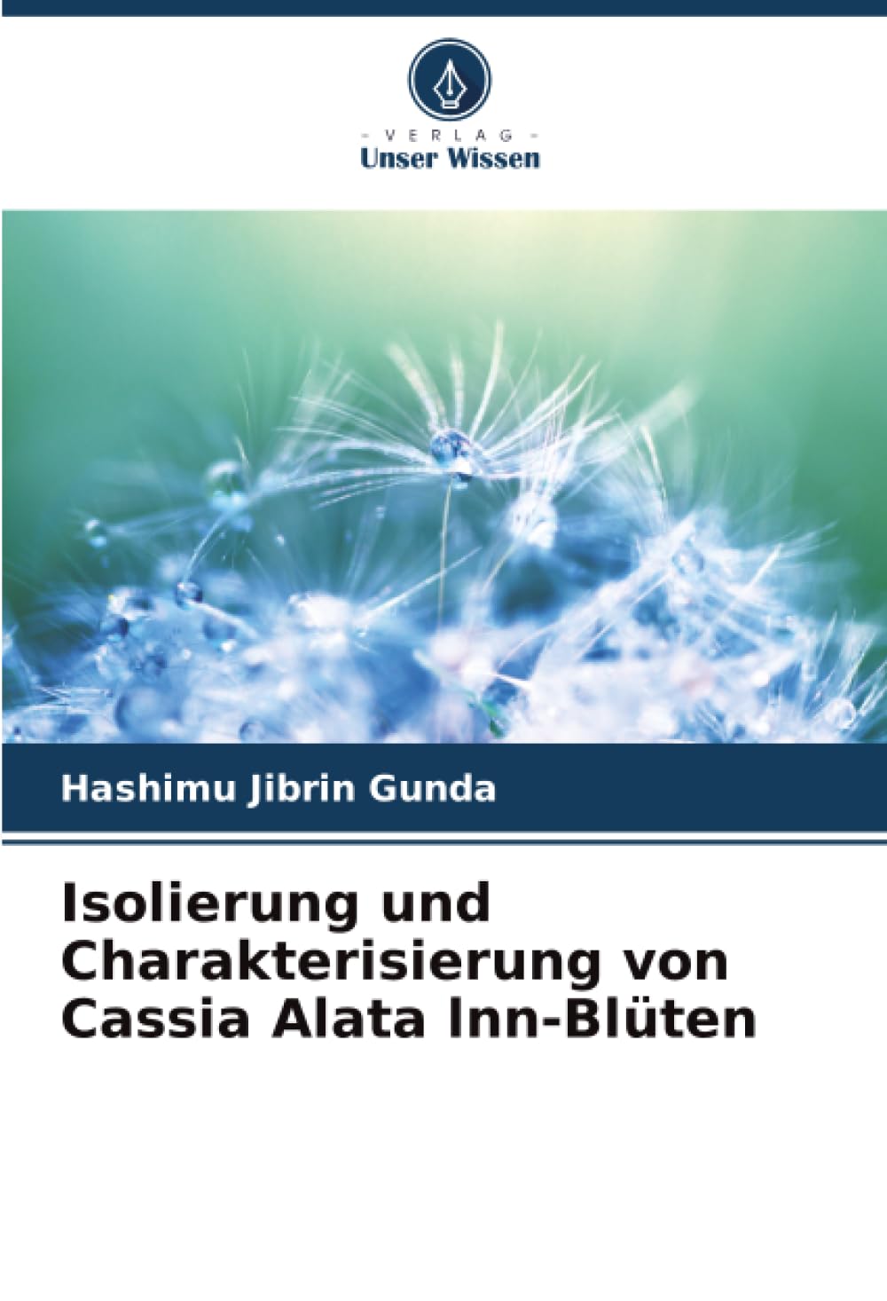 Isolierung und Charakterisierung von Cassia Alata lnn-Blüten