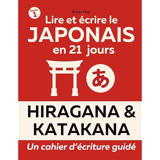 Lire et écrire le japonais en moins de 21 jours: Cahier d’exercices d’écriture des kana | Pour apprendre l’alphabet et la calligraphie des hiragana et ... Japon | 130p. grand format (21,5cm x 27,9cm)