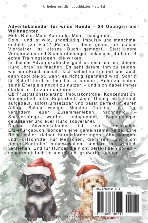 Adventskalender für wilde Hunde – 24 Übungen bis Weihnachten: 24 Übungen für mehr Ruhe, Fokus und Gelassenheit