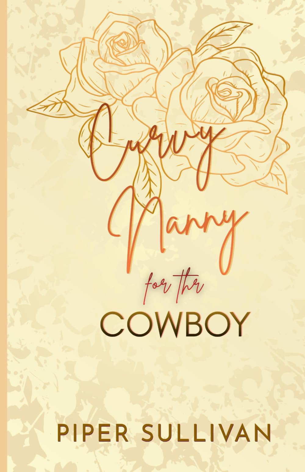 Curvy Nanny for the Cowboy: An Age Gap Virgin Nanny Romance (Curvy Nannies for Single Dads)