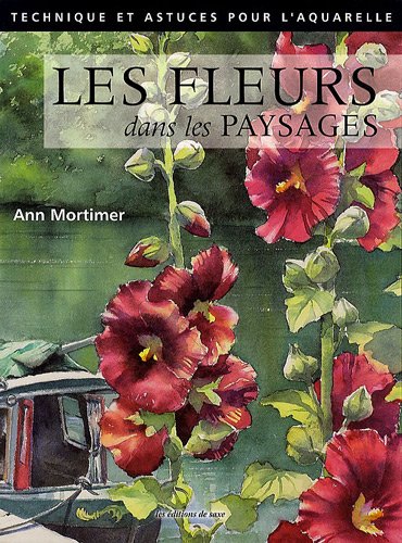 Télécharger Les fleurs dans les paysages Francais PDF
