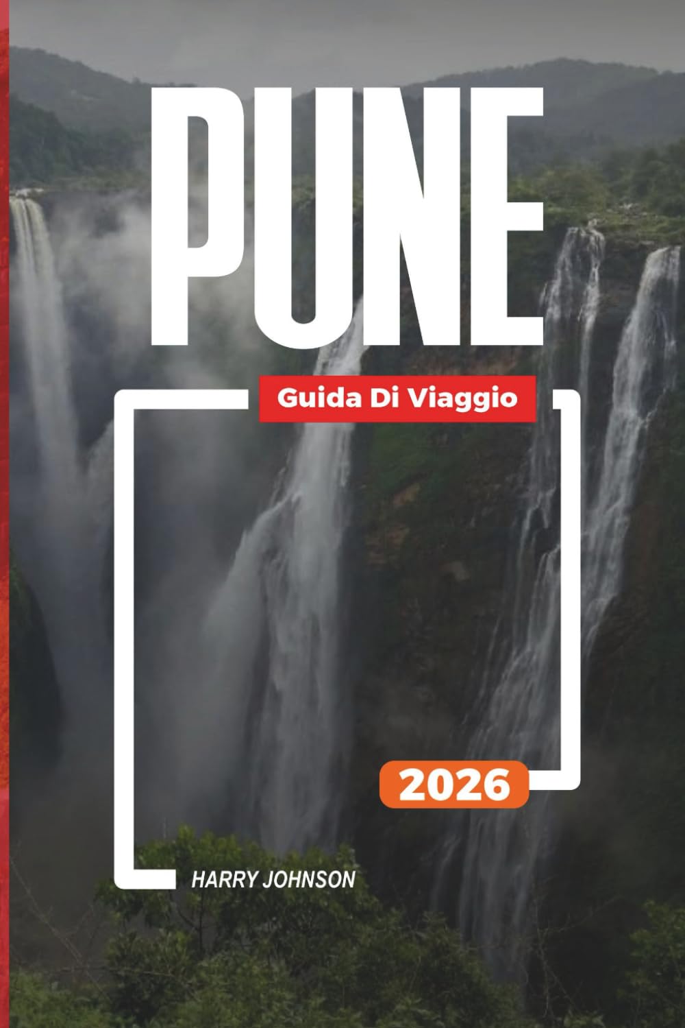 GUIDA DI VIAGGIO PUNE 2026: Scopri gemme nascoste, monumenti storici, consigli di viaggio ed esperienze di vacanza indimenticabili