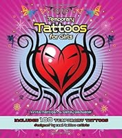 Temporary Tattoos for Girls: Includes 100 Temporary Tattoos 0785826580 Book Cover