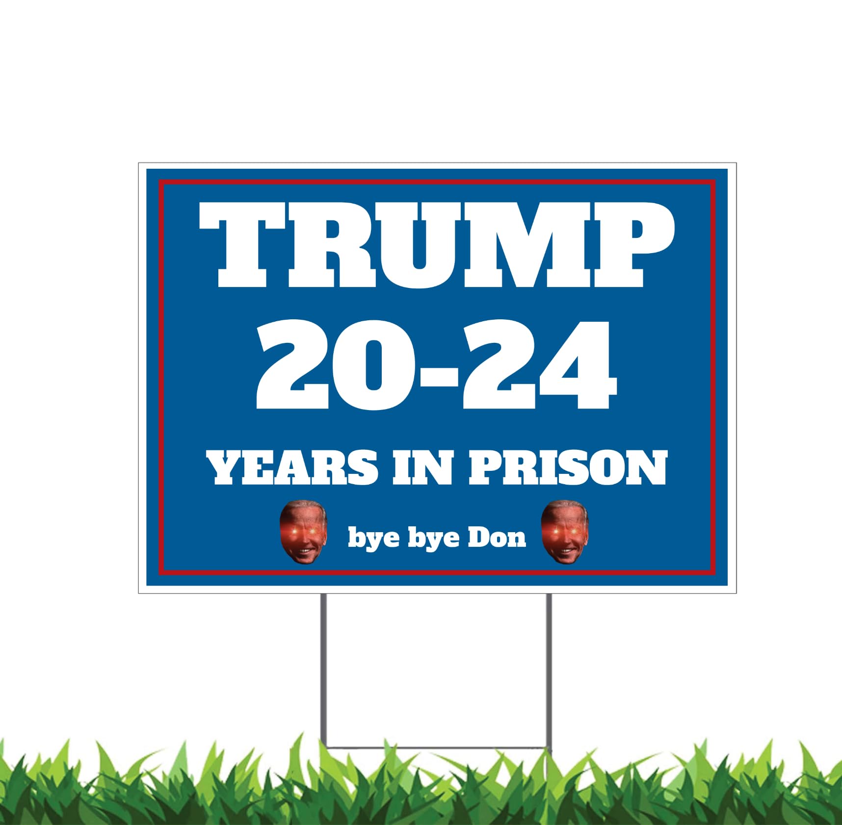 Trump 2024 Years In Prison Bye Don TWO PACK (2) 12x18"" Horizontal Yard Signs (Outdoor, Weatherproof Corrugated Plastic) Metal Stake Included, by M&R, White