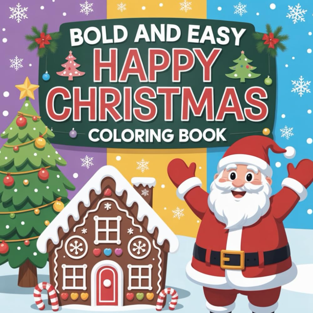 Happy Christmas Bold & Easy Coloring Book for Kids | 100 Fun Holiday Pages: Simple Bold-Line Christmas Illustrations — 8.5" x 8.5"