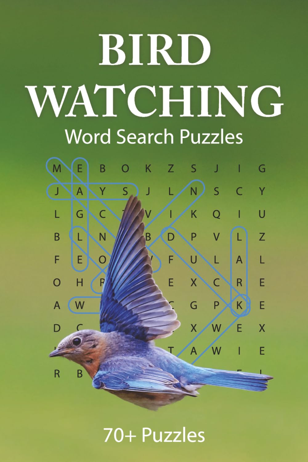 Bird Watching Word Search Puzzle Book: 70+ Fun, Brain-Boosting, Bird-Themed Puzzles