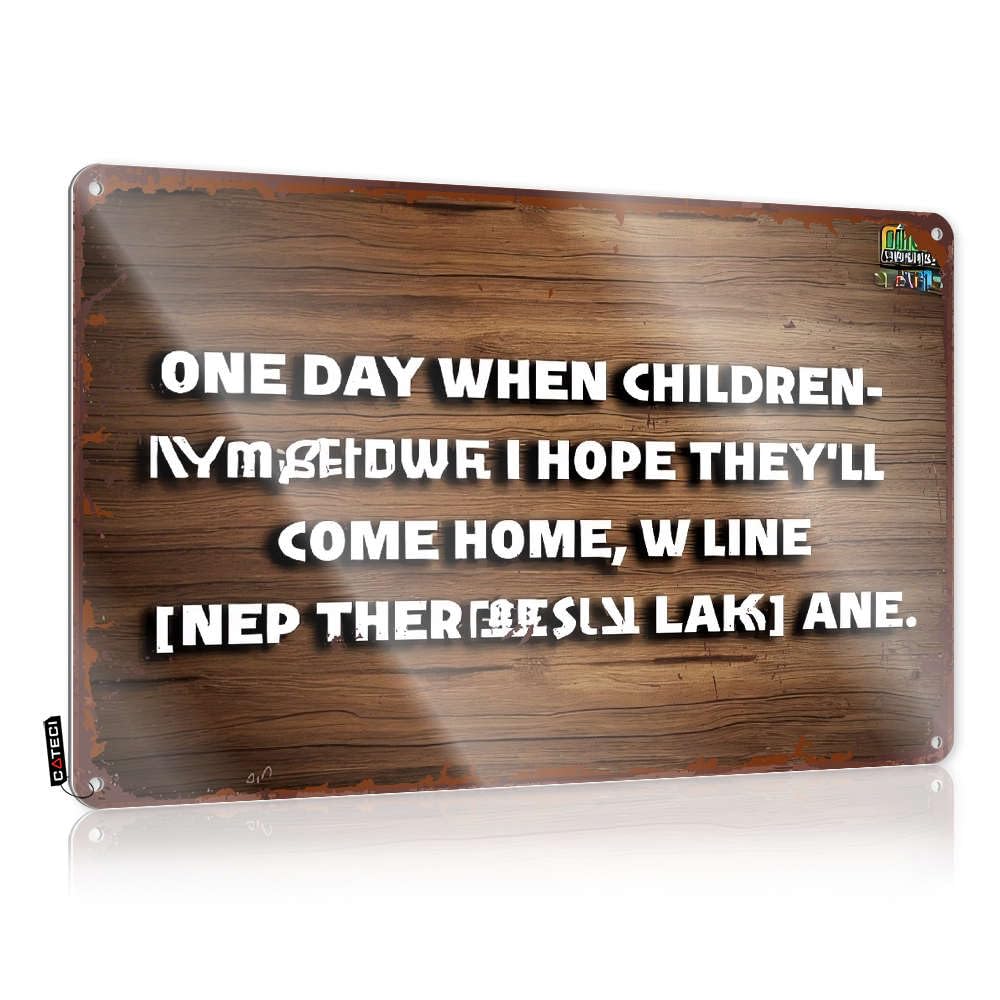 Neon Return Tin Metal Decor - One Day When Children- Premium Metal Wall Art Ready To Hang For Rooms(30X40CM)