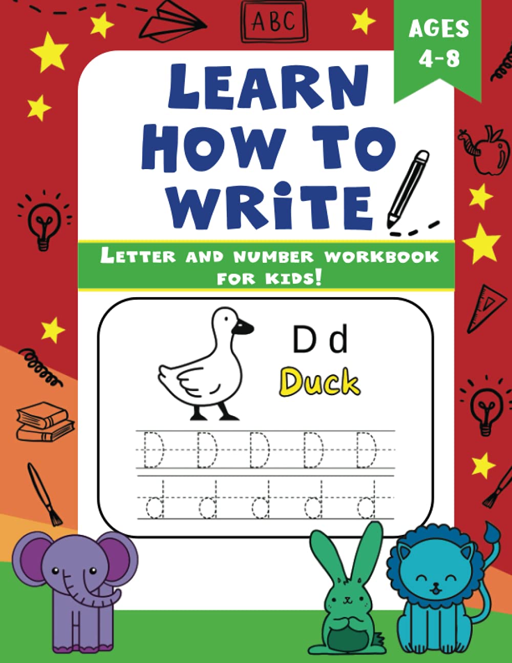 Learn How To Write: Letter and Number Workbook for Kids!