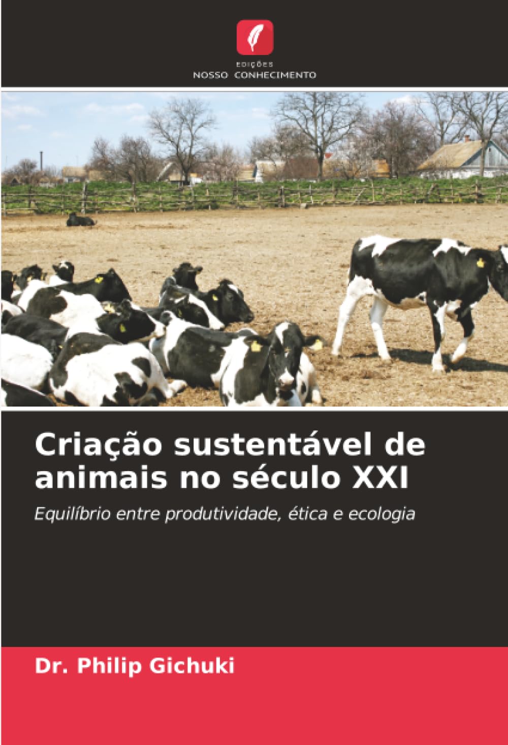Criação sustentável de animais no século XXI: Equilíbrio entre produtividade, ética e ecologia
