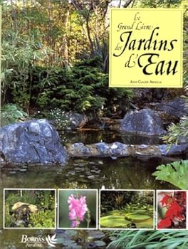 Hardcover Le grand livre des jardins d'eau [French] Book