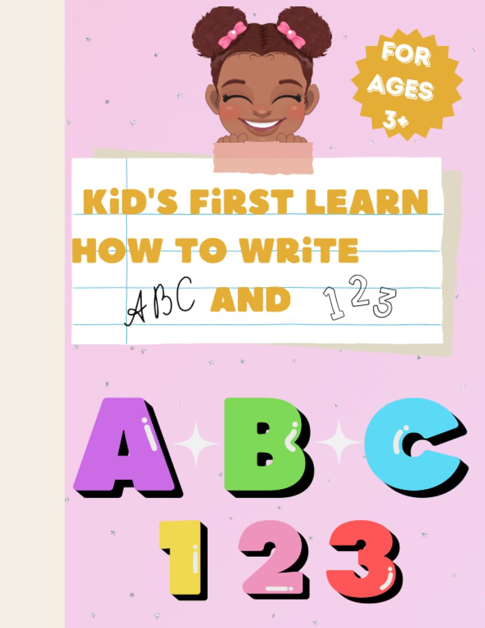 Kid's First Learn how to write: Abc and 123