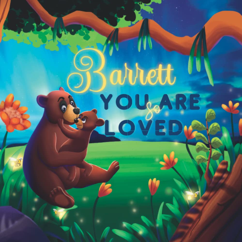 Barrett You Are So Loved: A Personalized Children's Rhyming Story & Bedtime Book For Kids (Birthdays, Baby Showers, Christmas Gift)