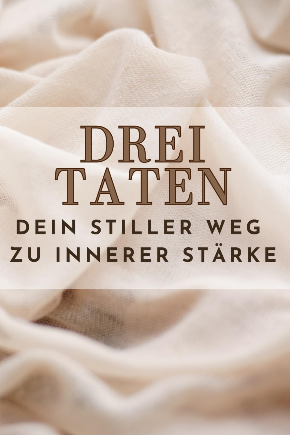 Drei Taten – Dein tägliches Journal für Selbstvertrauen: Ein 3-Monate-Pfad zu Ruhe, Fokus und emotionaler Stärke (Rose Edition)