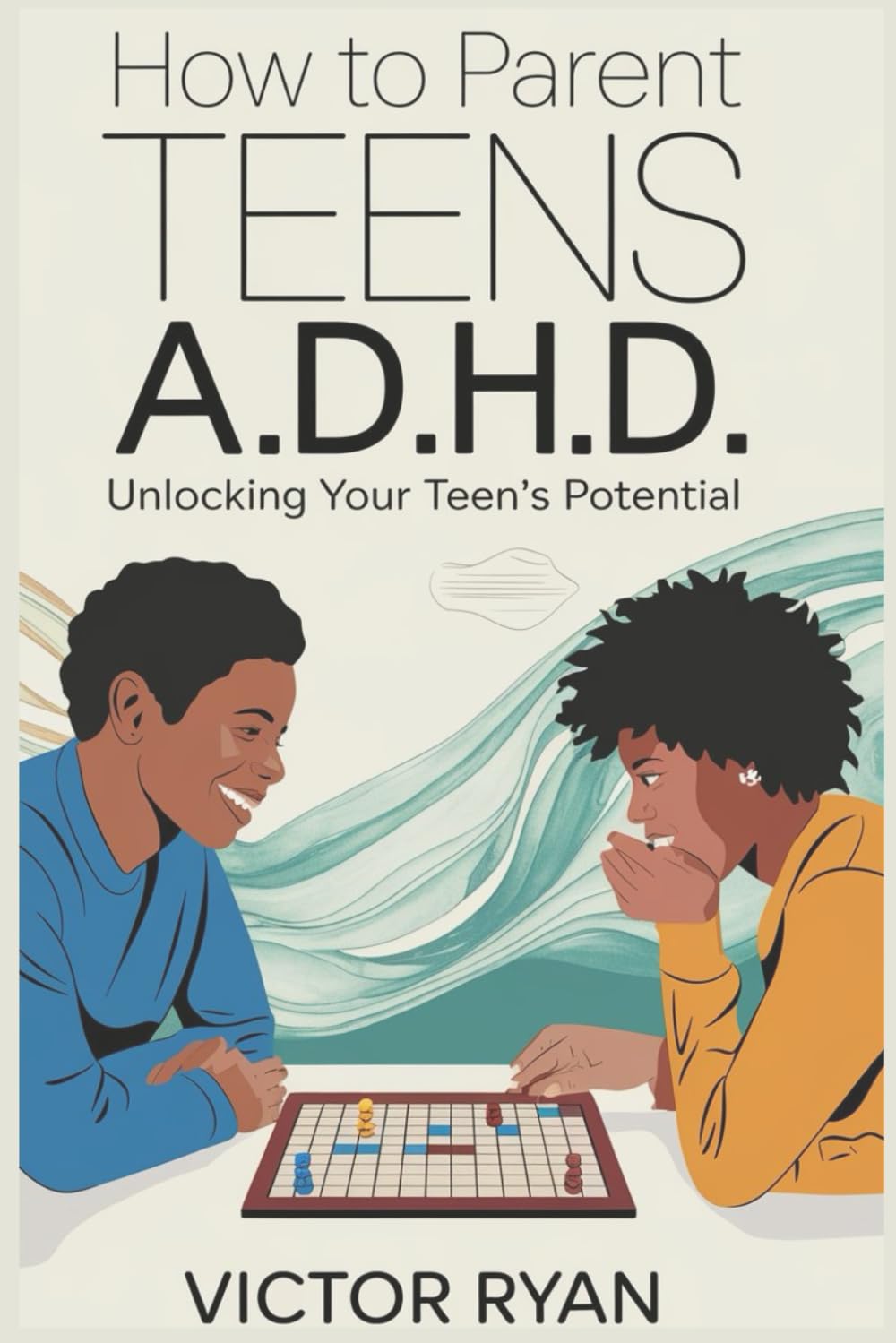 How to parent teens with ADHD: Unlocking Your Teen’s Potential with Compassion and Structure