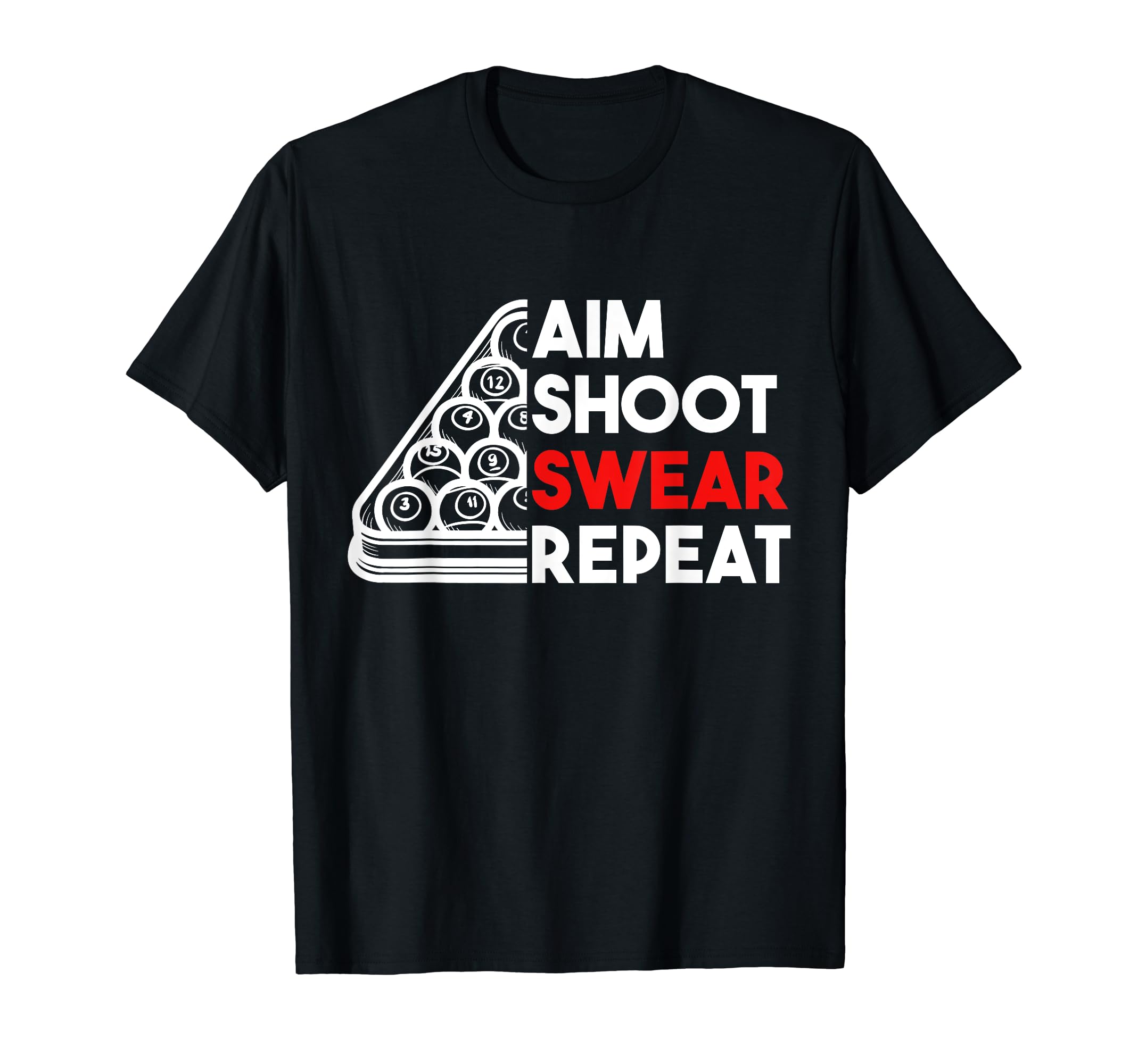 Billiard Pool Aim Shoot Swear Repeat T-Shirt