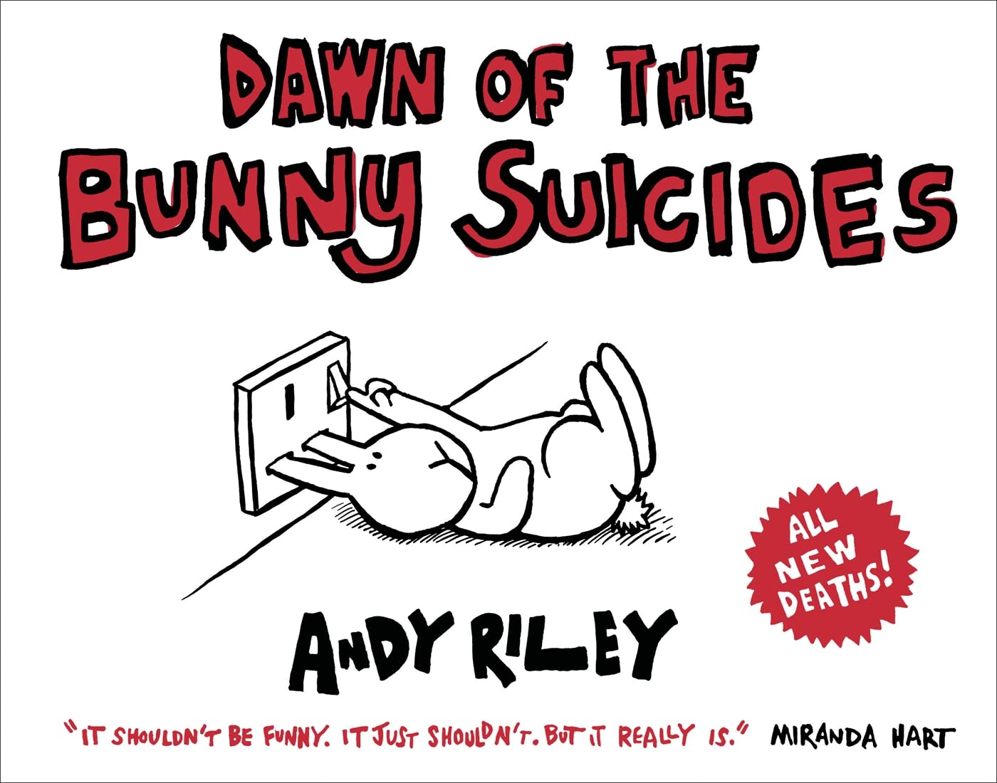 Dawn of the Bunny Suicides By Andy Riley. 9781444711349