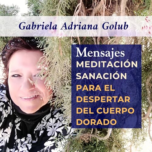Gabriela Adriana Golub. El Despertar del Cuerpo Dorado Titelbild