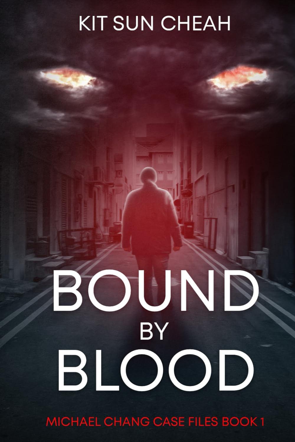 Bound by Blood: Michael Chang Case Files Book 1