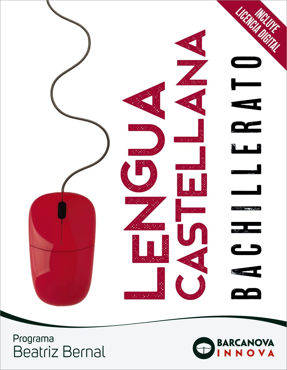 Beatriz Bernal Bachillerato. Lengua castellana (Innova) Enlace. Dosier de Lengua castellana. Bachillerato 2025 (PAU)