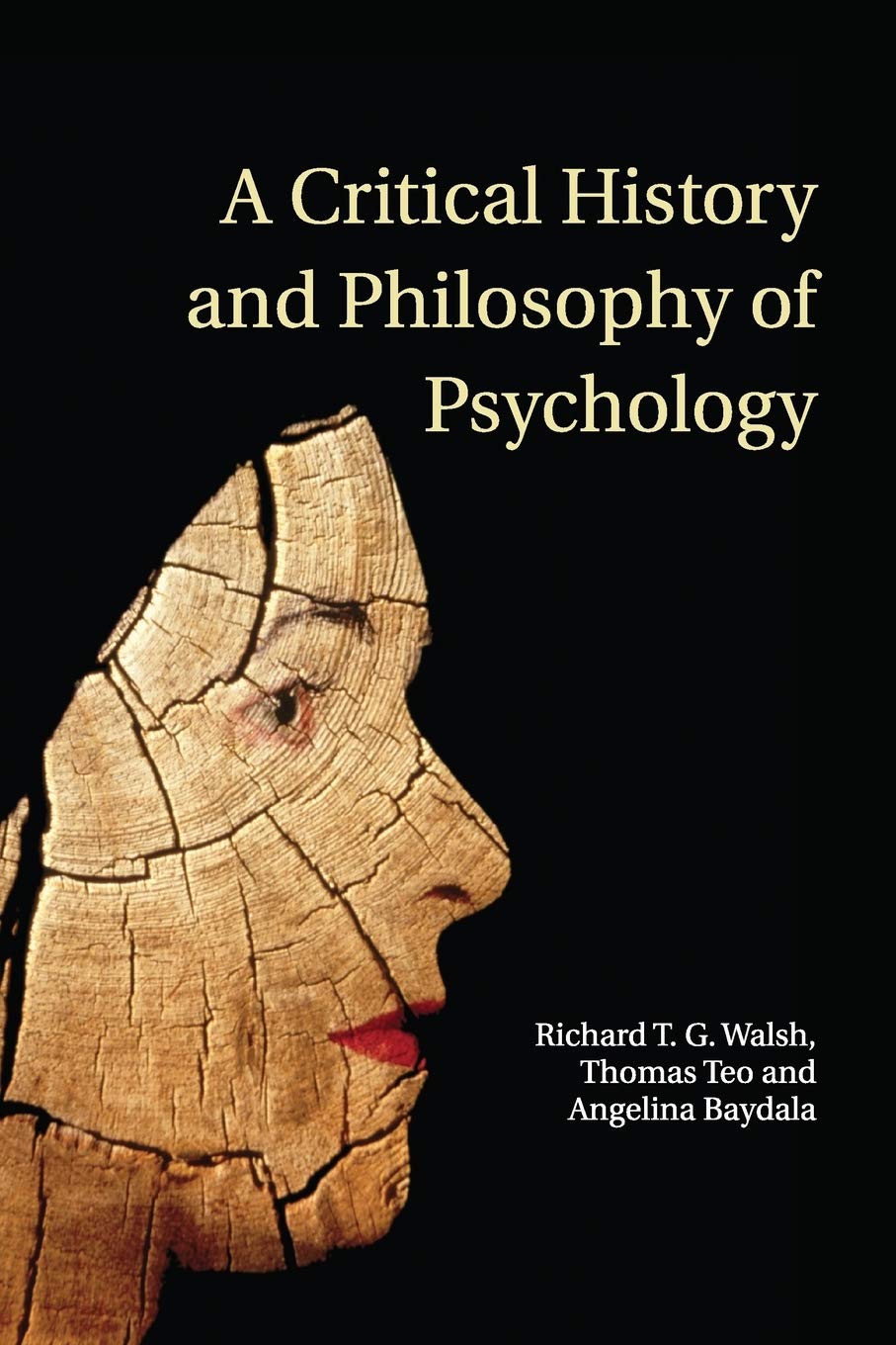 A Critical History and Philosophy of Psychology: Diversity of Context, Thought, and Practice