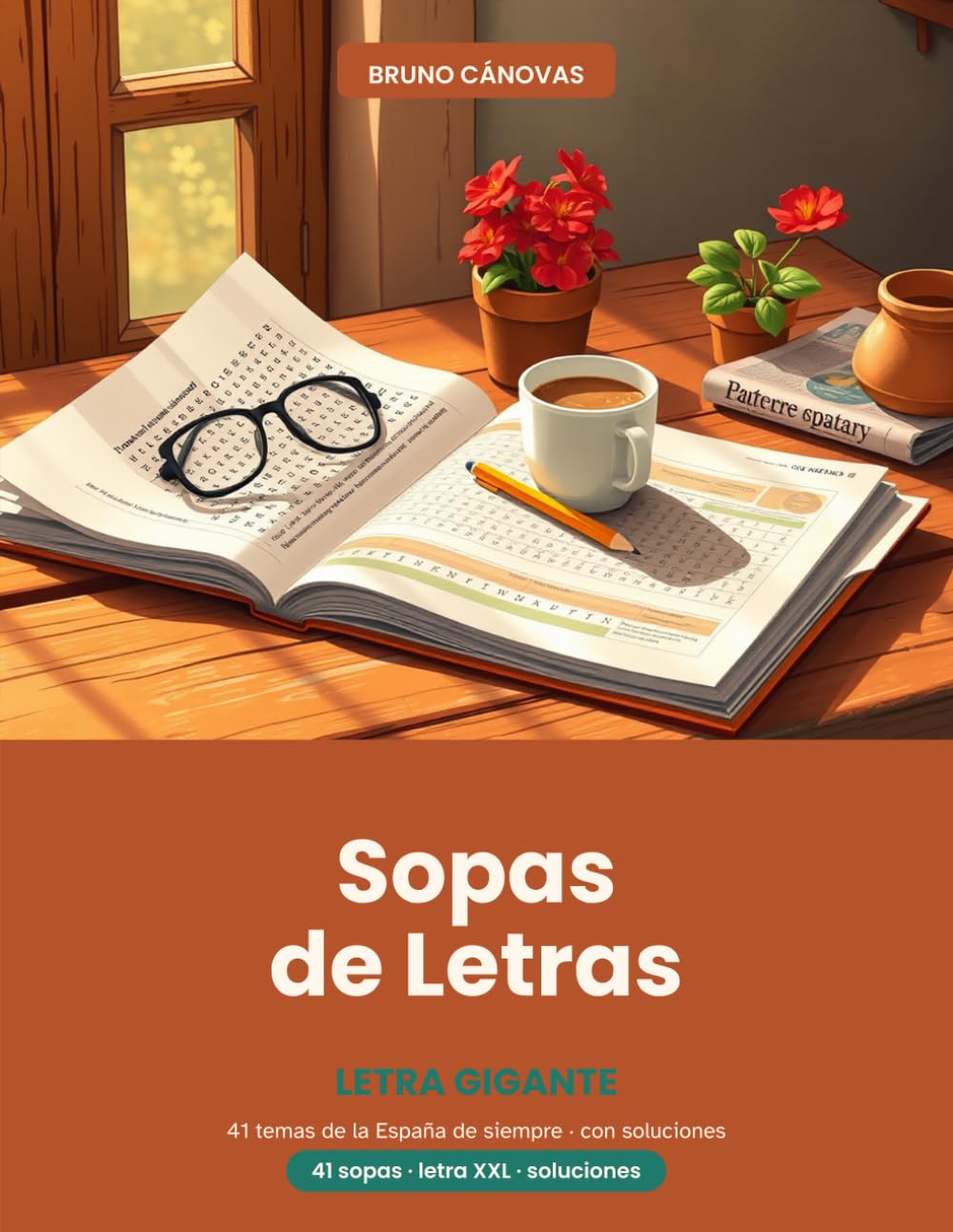 Sopas de Letras en Letra Gigante para Mayores: 41 sopas temáticas de la España de siempre · letra XXL · con soluciones
