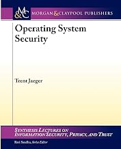 Operating System Security (Synthesis Lectures on Information Security, Privacy, and Trust)