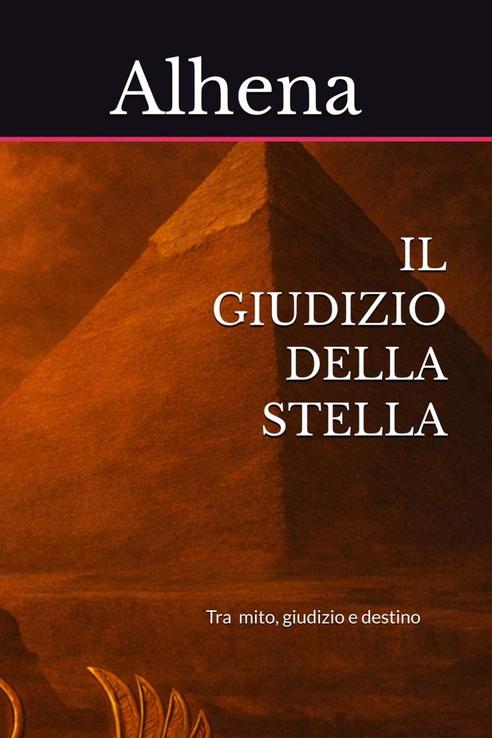 IL GIUDIZIO DELLA STELLA: Tra mito, giudizioe destino