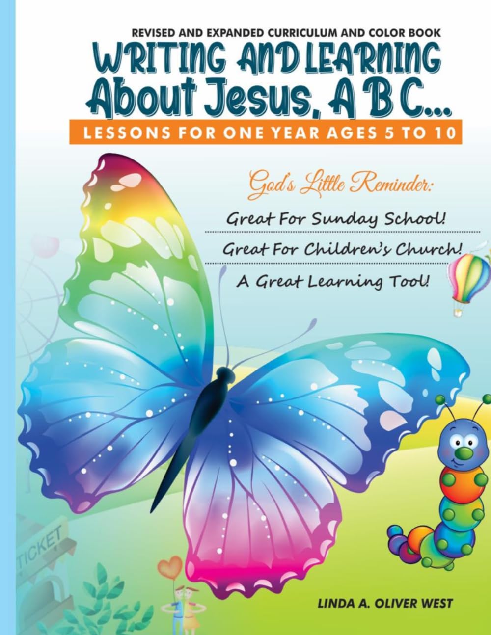 Writing and Learning about Jesus, ABC: Lessons for One Year Ages 5 To 10