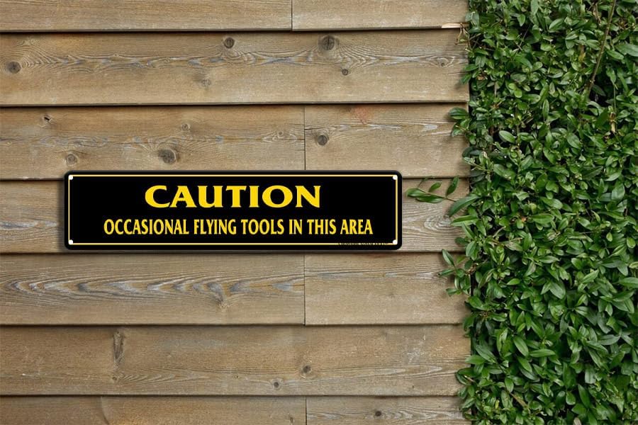 Caution Occasional Flying Tools In This Area Sign Rustic Flying Tools Street Sign Funny Metal Sign Door Name Plate Plaque Home Garage Man Cave Bar Wall Decor Art 16 X 4 Inch image 5