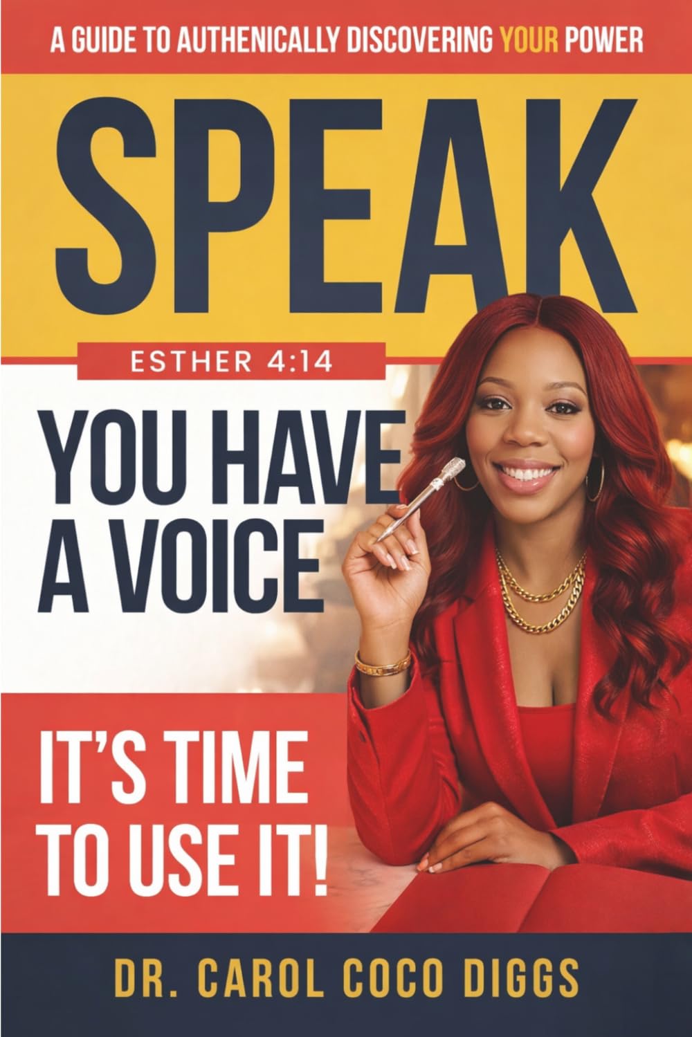 SPEAK: YOU HAVE A VOICE, IT'S TIME TO USE IT