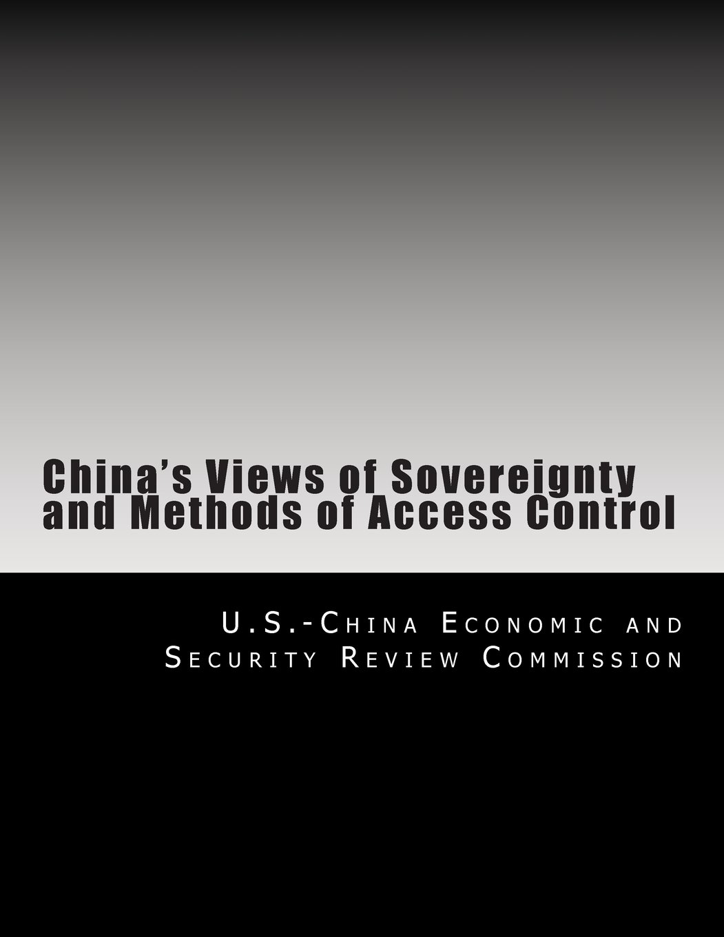 China's Views of Sovereignty and Methods of Access Control