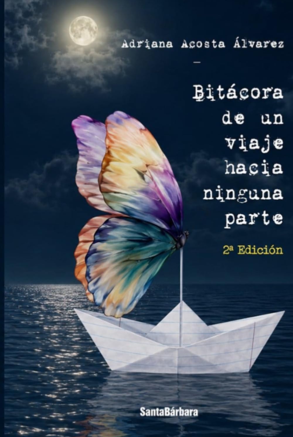 BITÁCORA DE UN VIAJE HACIA NINGUNA PARTE: Segunda edición