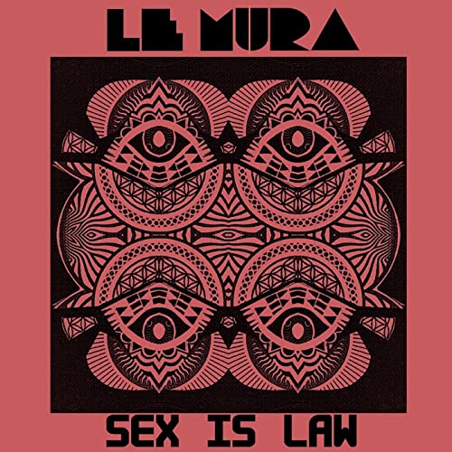 Sex Is Law Le Mura Música Digital
