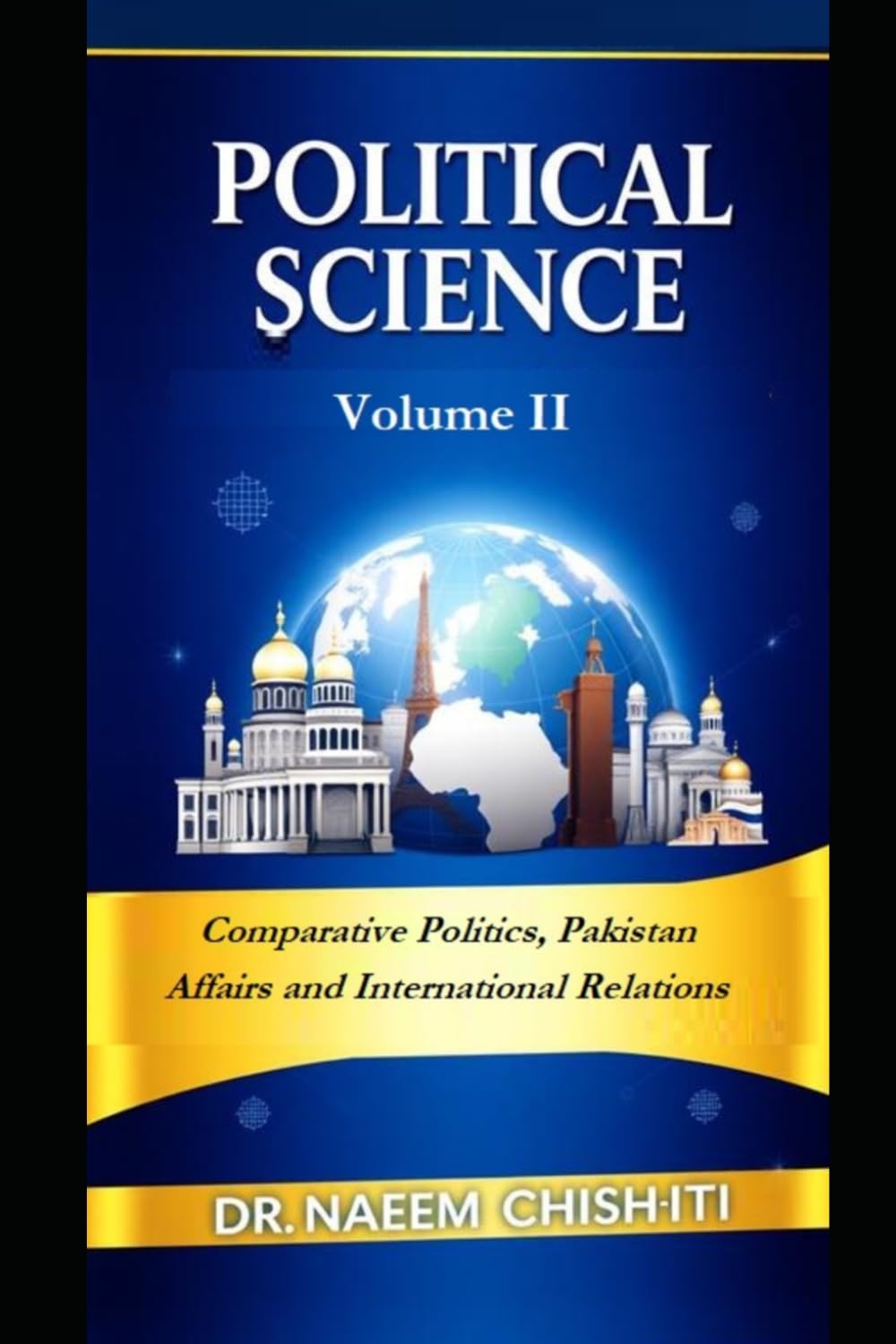 Political Science: Volume II: Comparative Politics, Pakistan Affairs and International Relations