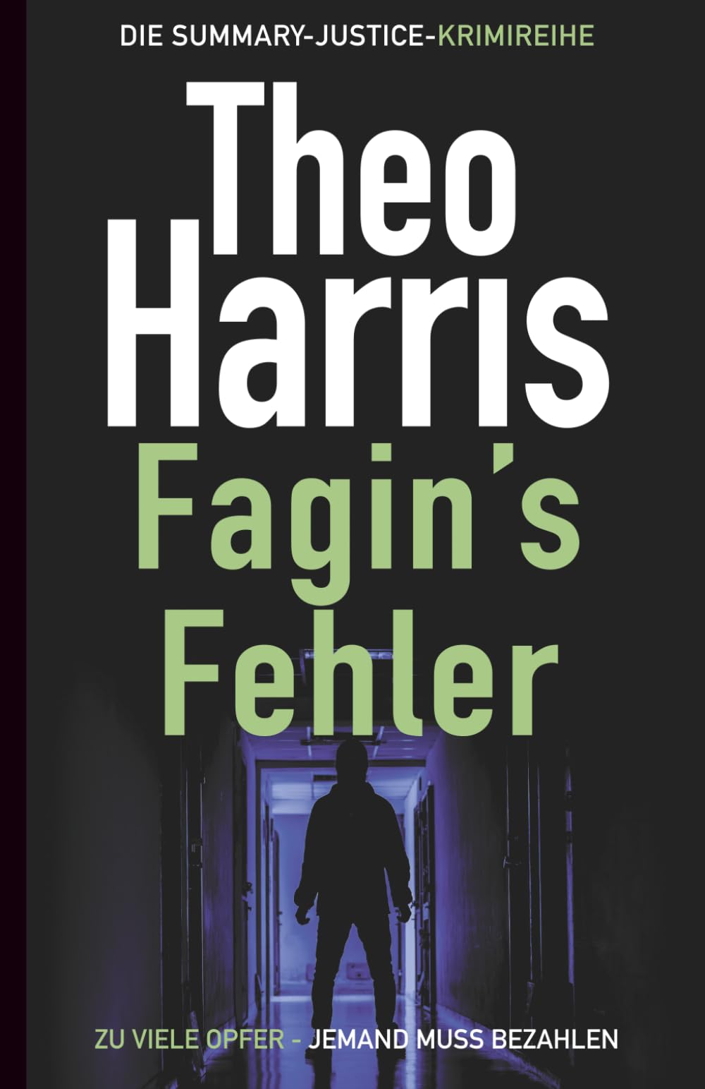Fagin's Fehler: Ein britischer Krimi (Summary Justice Reihe Band 2)