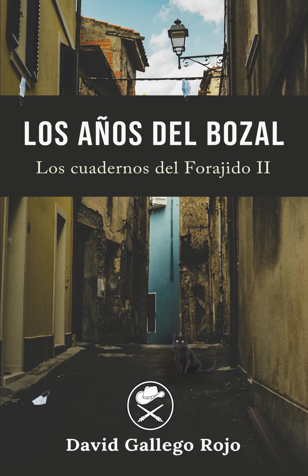 LOS AÑOS DEL BOZAL: Los cuadernos del Forajido II