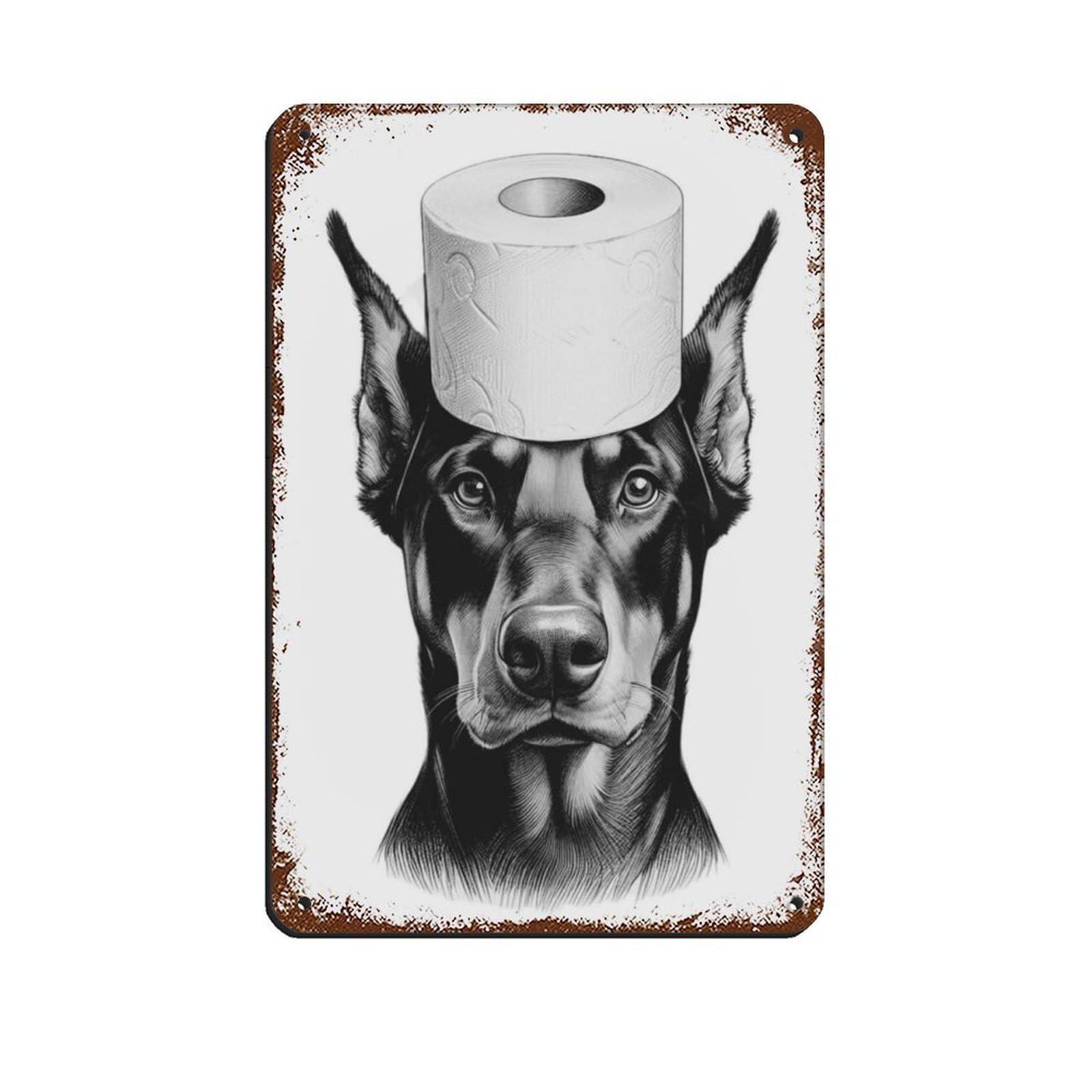 Doberman Pinscher Dog Art,toilet Paper on Head Retro Poster Metal Tin Sign Chic Art Retro Iron Painting Bar People Cave Cafe Family Garage Poster Wall Decoration 8x12inch(20x30cm)