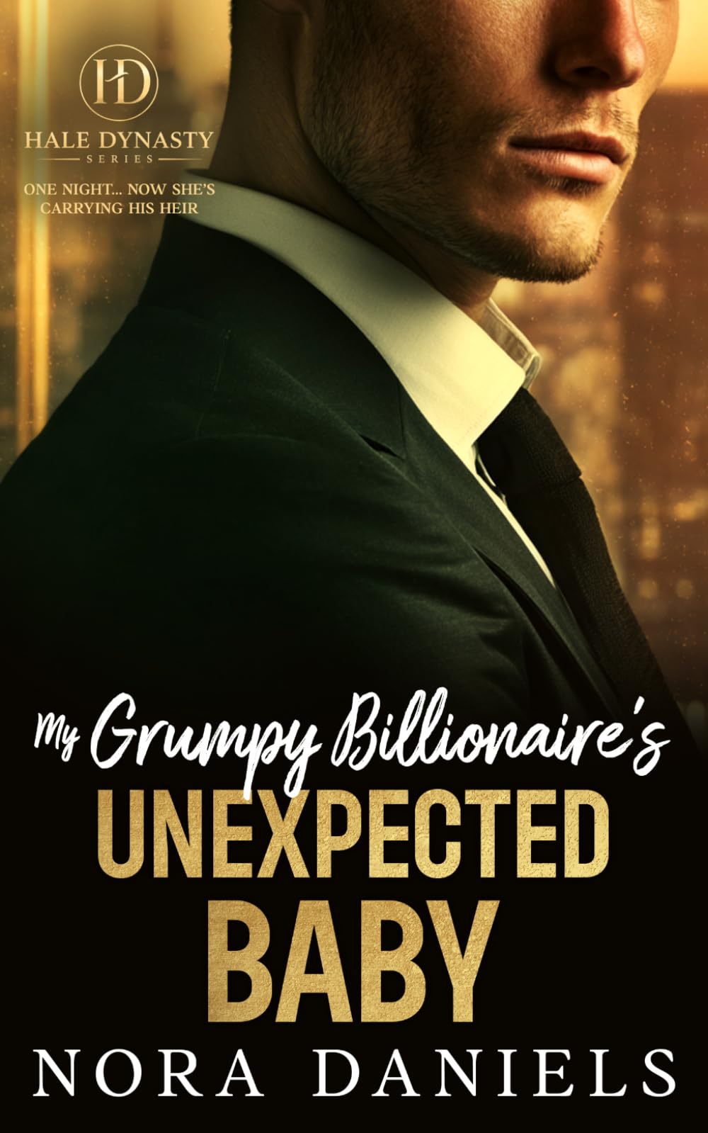 My Grumpy Billionaire's Unexpected Baby: A Grumpy Billionaire Enemies-to-Lovers Romance (Hale Dynasty)