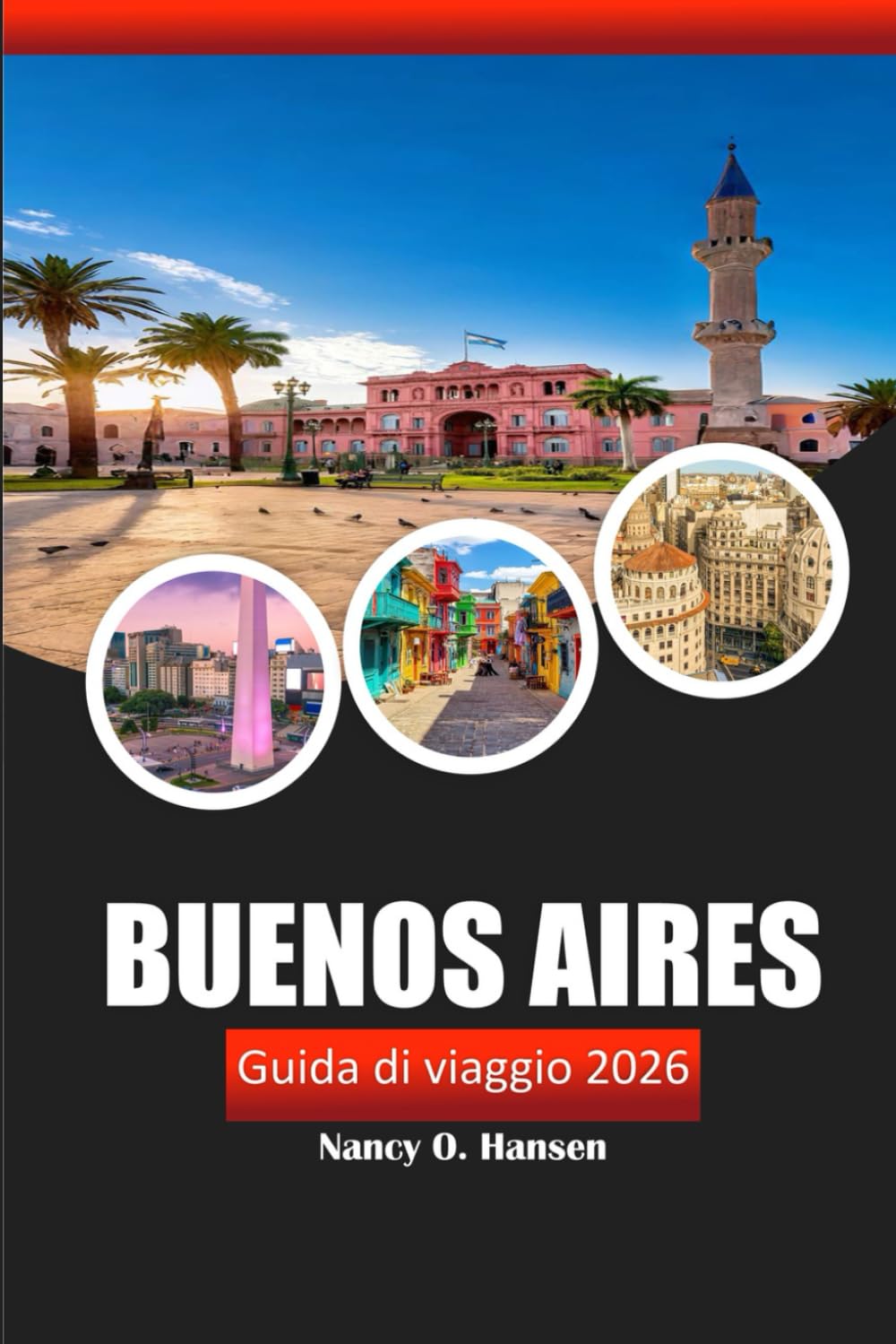 Buenos Aires Guida di viaggio 2026: Scopri le gemme nascoste dell'Argentina, la cultura, i ristoranti e le attrazioni imperdibili per un'avventura indimenticabile