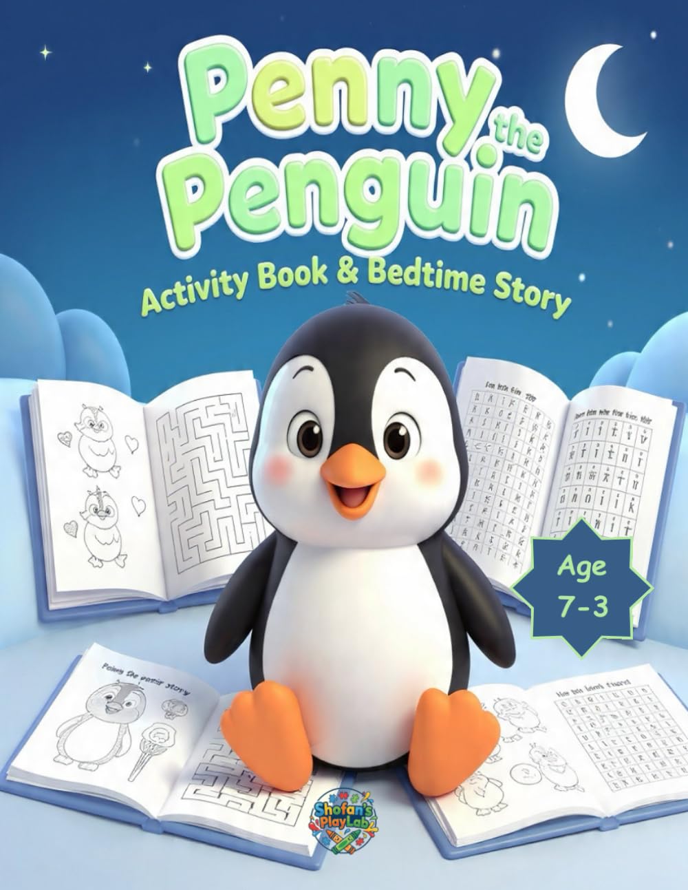 Penny the Penguin: A Bedtime Story & Activity Book about Good Manners: An Interactive Journey to Teach Kindness, Sharing, and Patience through 60+ Fun Puzzles, Coloring Pages, and a Gentle Sleepy Tale