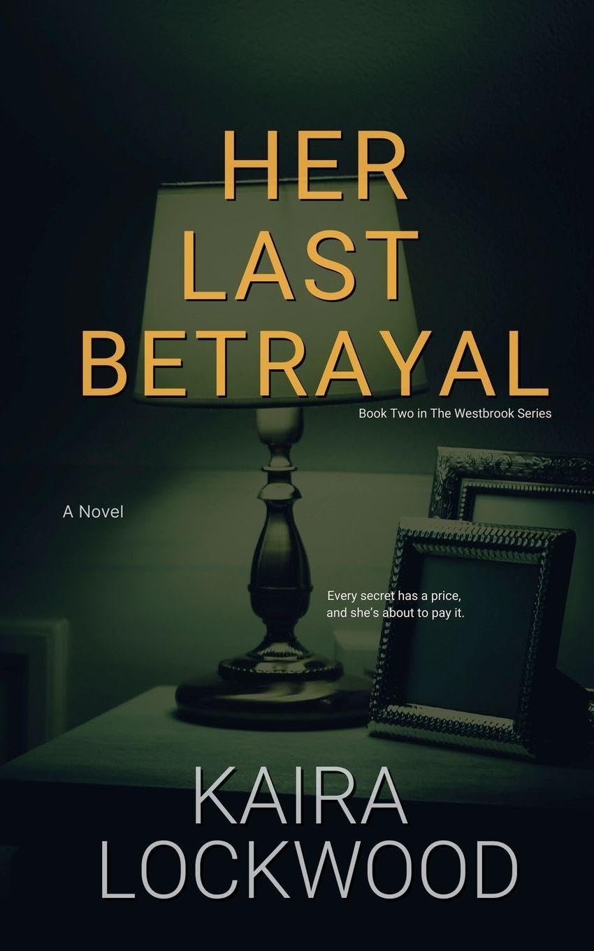 Her Last Betrayal: 2 (The Westbrook)
